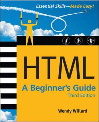 HTML: A Beginner's Guide - Willard, Wendy