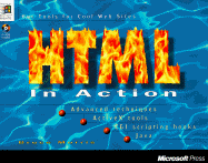 HTML in action : hot tools for cool Web sites - Morris, Bruce