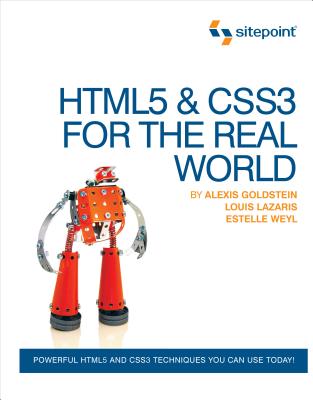 HTML5 and CSS3 in the Real World - Weyl, Estelle, and Lazaris, Louis, and Goldstein, Alexis