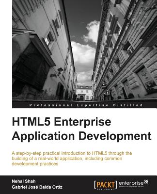HTML5 Enterprise Application Development - Shah, Nehal, and Ortiz, Gabriel Jose Balda