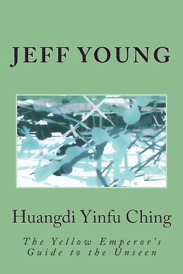 Huangdi Yinfu Ching - Young, Jeff