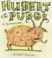 Hubert the Pudge: A Vegetarian Tale