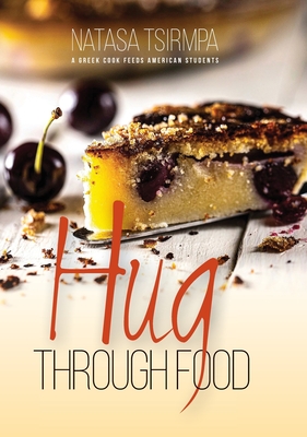HUG through FOOD: A Greek cook feeds American students - Tsirmpa, Natasa