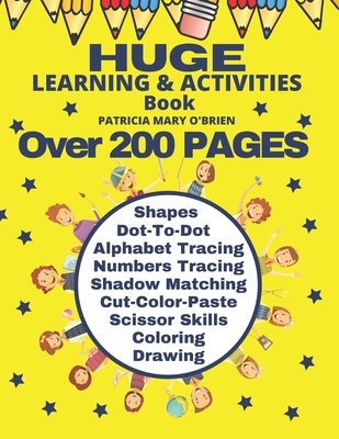 Huge - Learning and Activities Book: Over 200 Pages Bursting with Hours and Hours of Learning, Activities and Fun - O'Brien, Patricia Mary