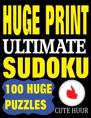 Huge Print Ultimate Sudoku: 100 Extremely Difficult Sudoku Puzzles with 2 Puzzles Per Page. 8.5 X 11 Inch Book - Huur, Cute