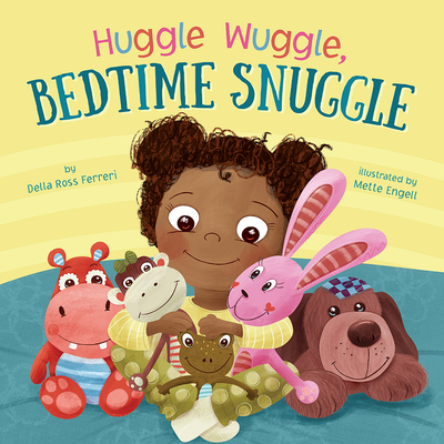 Huggle Wuggle, Bedtime Snuggle - Ferreri, Della Ross