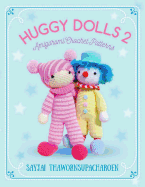 Huggy Dolls 2: Amigurumi Crochet Patterns
