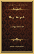 Hugh Walpole: An Appreciation