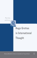 Hugo Grotius in International Thought