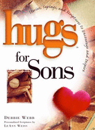 Hugs for Sons: Stories, Sayings, and Scriptures to Encourage and Inspire