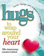 Hugs to Wrap Around Your Heart - Weiss, LeAnn