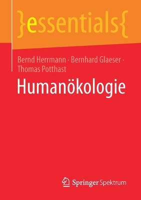 Humankologie - Herrmann, Bernd, and Glaeser, Bernhard, and Potthast, Thomas