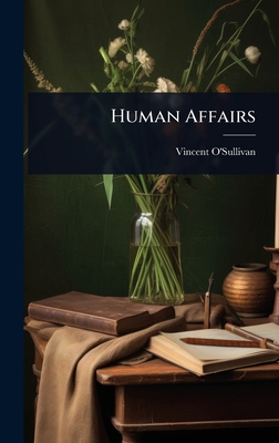 Human Affairs - O'Sullivan, Vincent