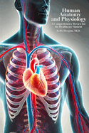 Human Anatomy and Physiology: A Comprehensive Review For the Healthcare Student