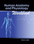 Human Anatomy and Physiology Lab Workbook - Jaffe, Mark