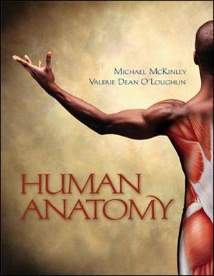 Human Anatomy - McKinley, Michael, Dr., and O'Loughlin, Valerie, and McKinley Michael