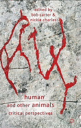 Human and Other Animals: Critical Perspectives