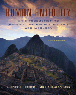 Human Antiquity: An Introduction to Physical Anthropology and Archaeology