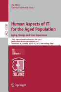 Human Aspects of It for the Aged Population. Aging, Design and User Experience: Third International Conference, Itap 2017, Held as Part of Hci International 2017, Vancouver, BC, Canada, July 9-14, 2017, Proceedings, Part I