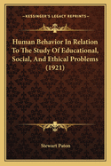 Human Behavior In Relation To The Study Of Educational, Social, And Ethical Problems (1921)