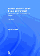 Human Behavior in the Social Environment: Interweaving the Inner and Outer Worlds