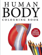 Human Body Colouring Book: Human Anatomy in 215 Illustrations