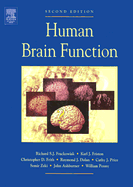Human Brain Function - Frackowiak, Richard S J (Editor), and Friston, Karl (Editor), and Frith, Christopher (Editor)