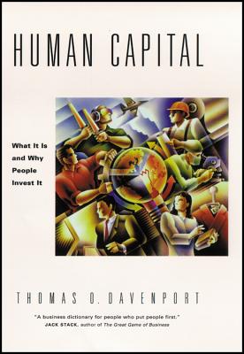 Human Capital: What It Is and Why People Invest It - Davenport, Thomas O