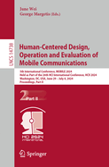 Human-Centered Design, Operation and Evaluation of Mobile Communications: 5th International Conference, MOBILE 2024, Held as Part of the 26th HCI International Conference, HCII 2024, Washington, DC, USA, June 29-July 4, 2024, Proceedings, Part II