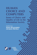 Human Choice and Computers: Issues of Choice and Quality of Life in the Information Society