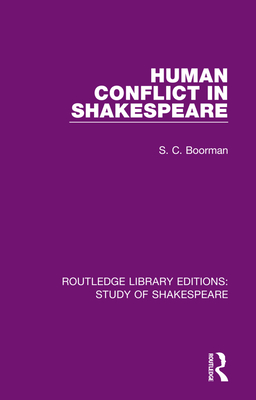 Human Conflict in Shakespeare - Boorman, S C