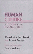 Human Culture: A Moment in Evolution