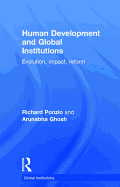 Human Development and Global Institutions: Evolution, Impact, Reform