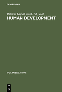 Human Development: Competencies for the Twenty-First Century. Papers from the IFLA Cpert Third International Conference on Continuing Professional Education for the Library and Information Professions; A Publication of the Continuing Professional...