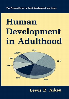 Human Development in Adulthood - Aiken, Lewis R, Dr.