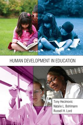Human Development in Education - Hecimovic, Tony, and Bohlmann, Natalie, and Lord, Russell