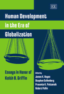 Human Development in the Era of Globalization: Essays in Honor of Keith B. Griffin