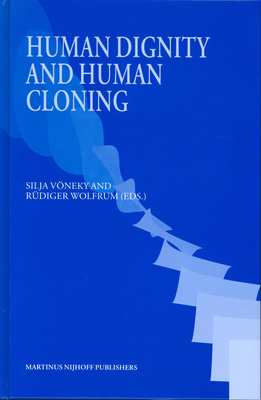 Human Dignity and Human Cloning - Vneky, Silja, and Wolfrum, Rdiger