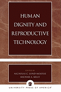 Human Dignity and Reproductive Technology