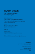 Human Dignity: The Internationalization on Human Rights