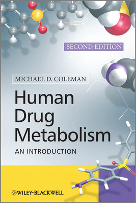 Human Drug Metabolism: An Introduction - Coleman, Michael D