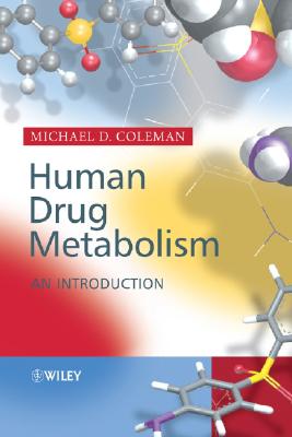 Human Drug Metabolism: An Introduction - Coleman, Michael D