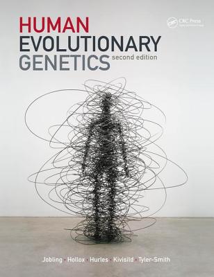 Human Evolutionary Genetics - Jobling, Mark, and Hollox, Edward, and Kivisild, Toomas