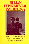 Human Experimental Psychology - Snodgrass, Joan Gay, and Berger, Gail Levy, and Haydon, Martin