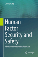 Human Factor Security and Safety: A Behavioral Computing Approach