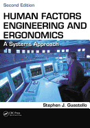 Human Factors Engineering and Ergonomics: A Systems Approach, Second Edition
