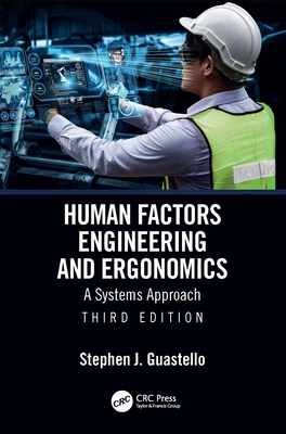 Human Factors Engineering and Ergonomics: A Systems Approach - Guastello, Stephen J