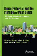 Human Factors in Land Use Planning and Urban Design: Methods, Practical Guidance, and Applications