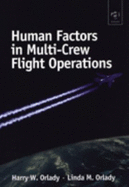 Human Factors in Multi-Crew Flight Operations - Orlady, Harry W, and Orlady, Linda