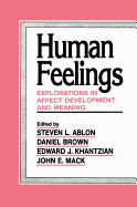 Human Feelings: Explorations in Affect Development and Meaning